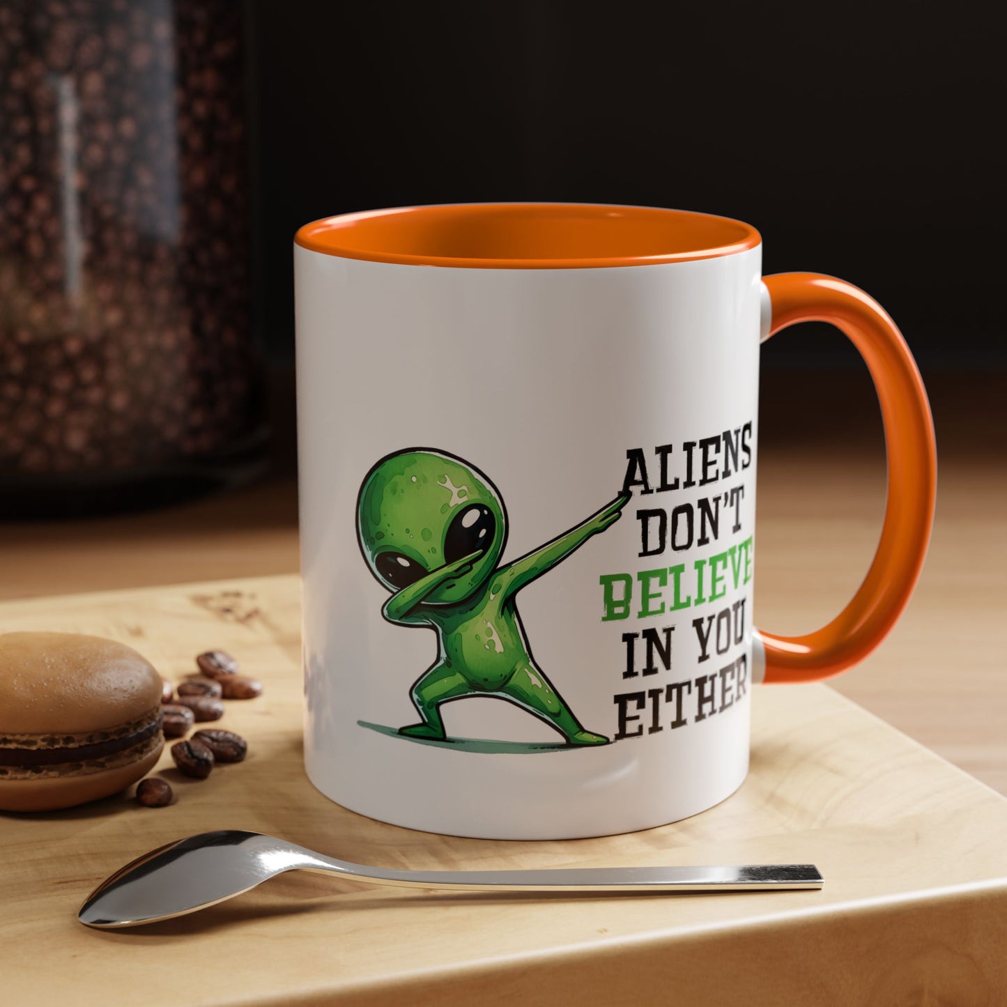 Alien Mug - Aliens Don't Believe In You Either