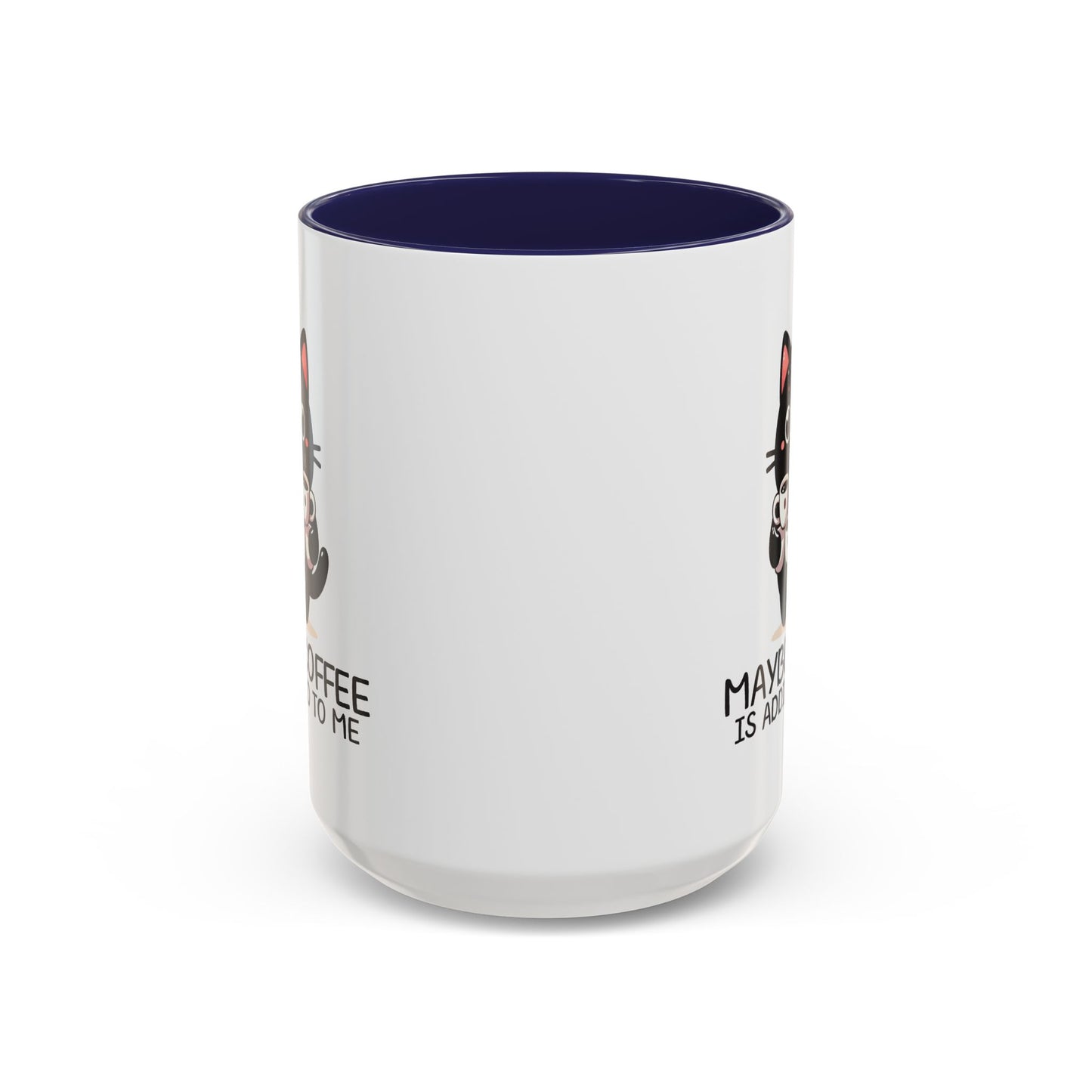 Animal Mug - Maybe Coffee is Addicted To Me