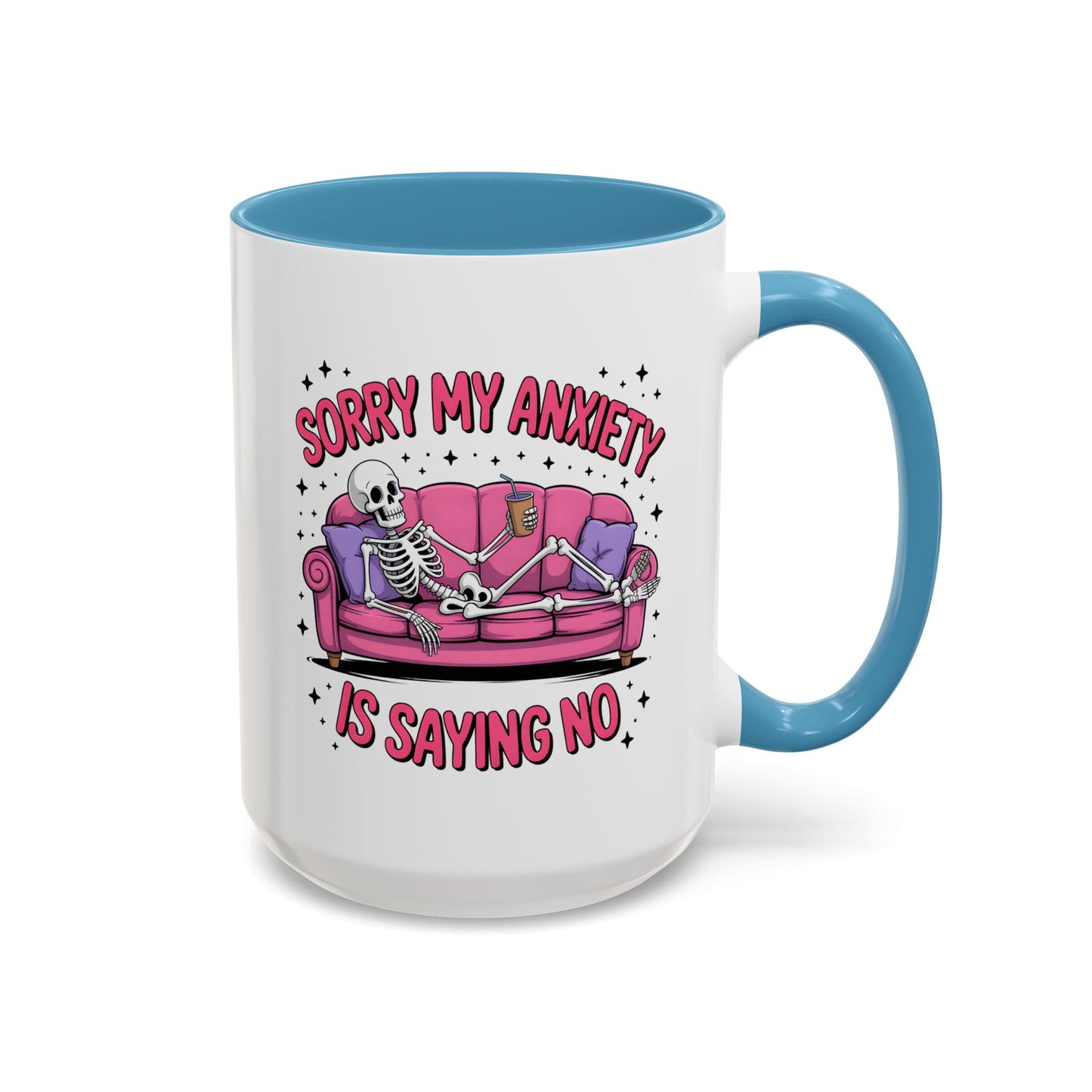 Humor Mug - Sorry My Anxiety
