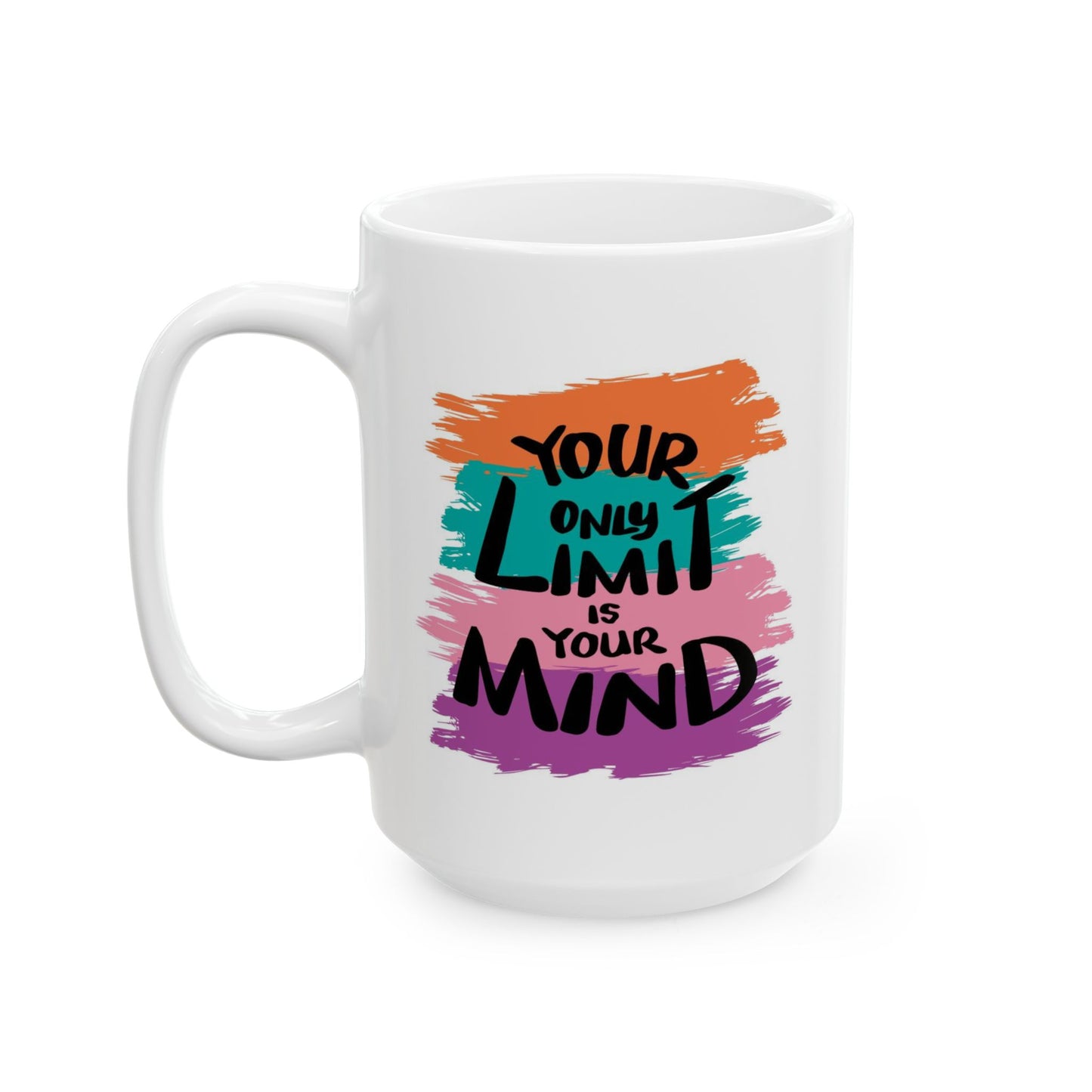 Motivation Mug - Your Only Limit is Your Mind