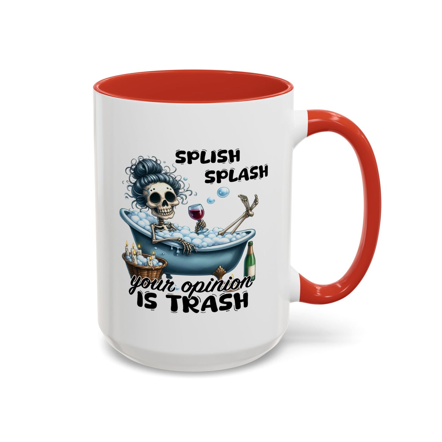 Humor Mug - Splish Splash Your Opinion is Trash