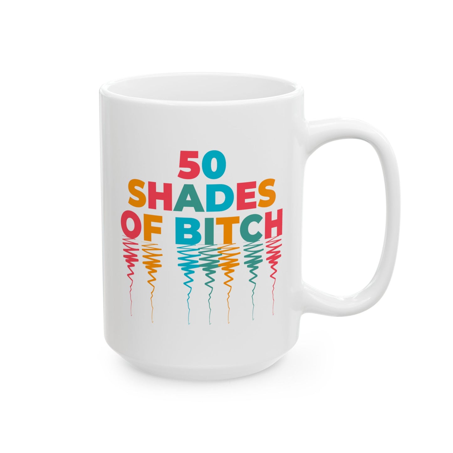 Adult Mug - 50 Shades of Bitch