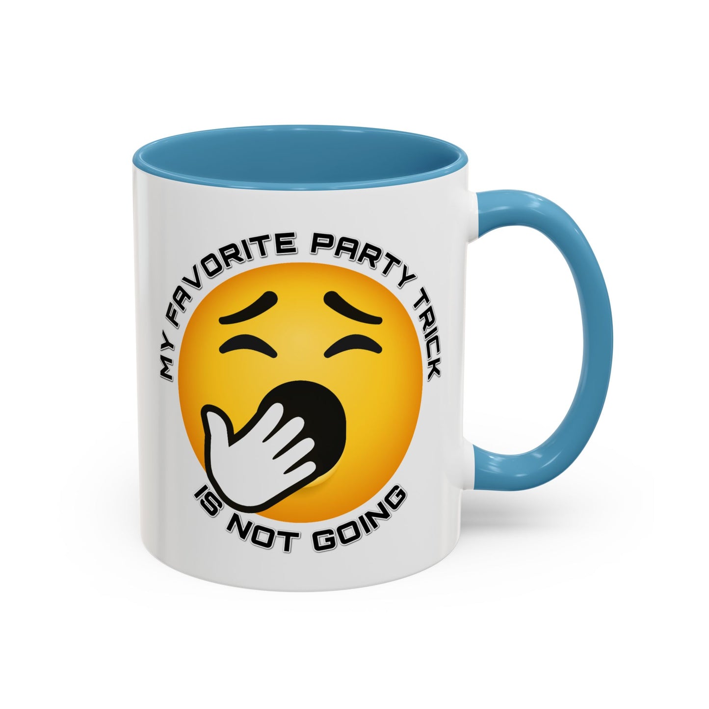 Humor Mug - My Favorite Party Trick is Not Going