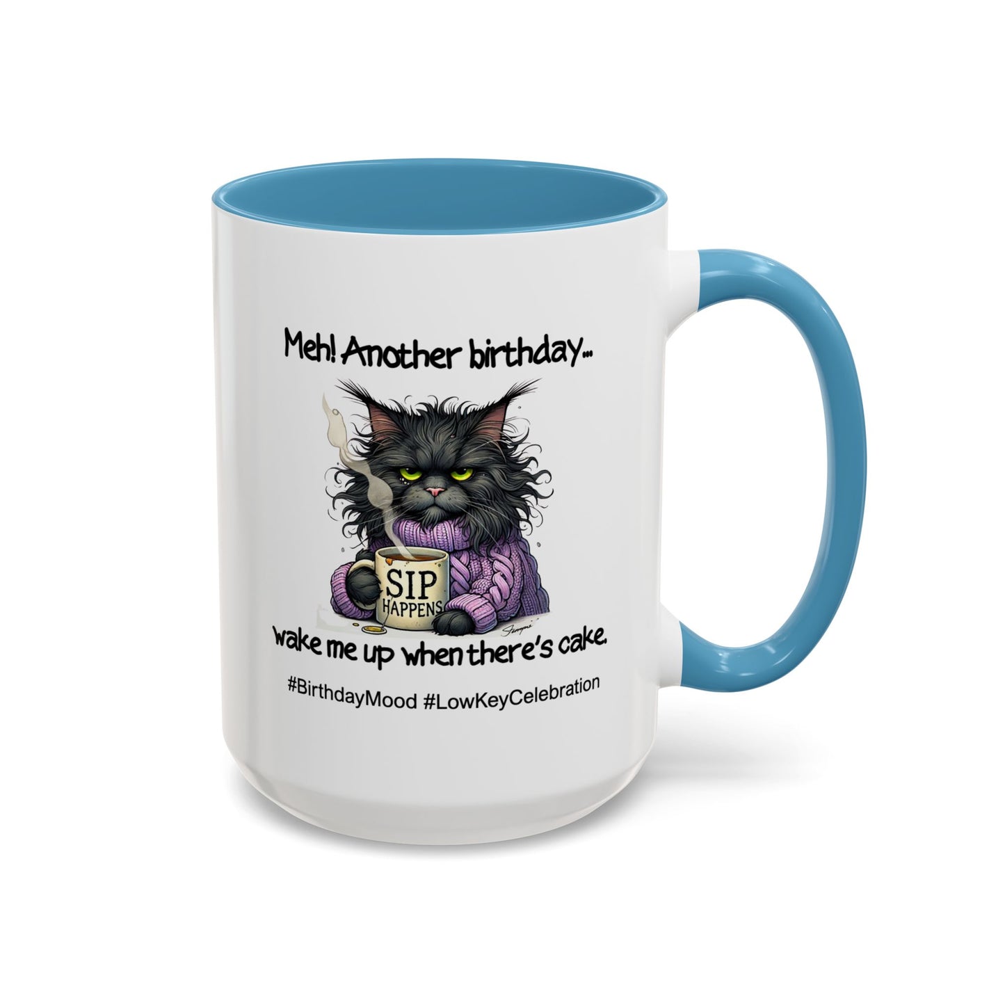 Birthday Mug - Meh! Another Birthday