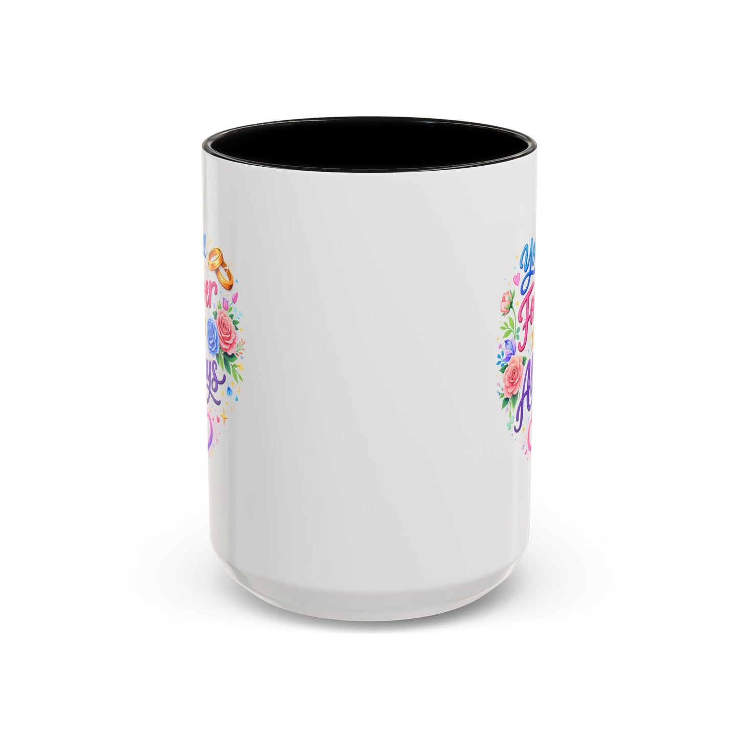 Anniversary Mug - You Will Forever Be My Always