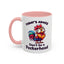 Humor Mug - Today's Advice Don't Be A Peckerhead