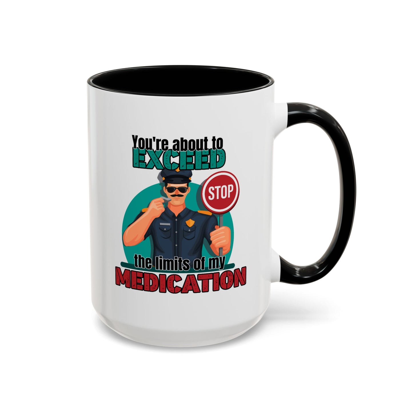 Humor Mug - You Are About To Exceed
