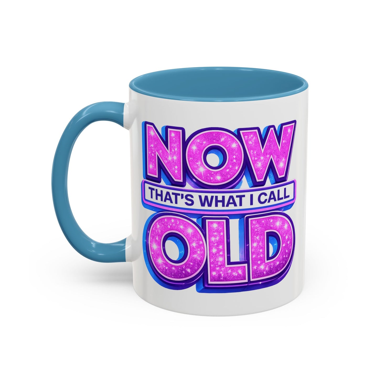 Birthday Mug - Now That's What I Call Old