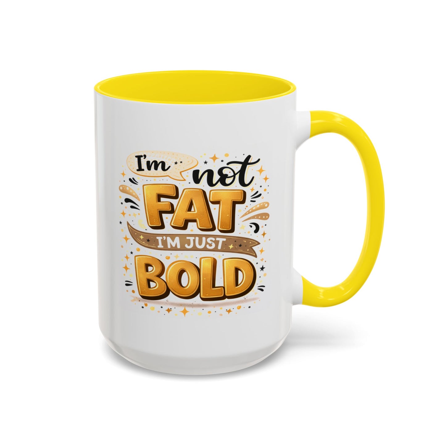 Humor Mug - I'm Not Fat