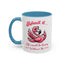 Humor Mug - Admit It Life Would Be Boring