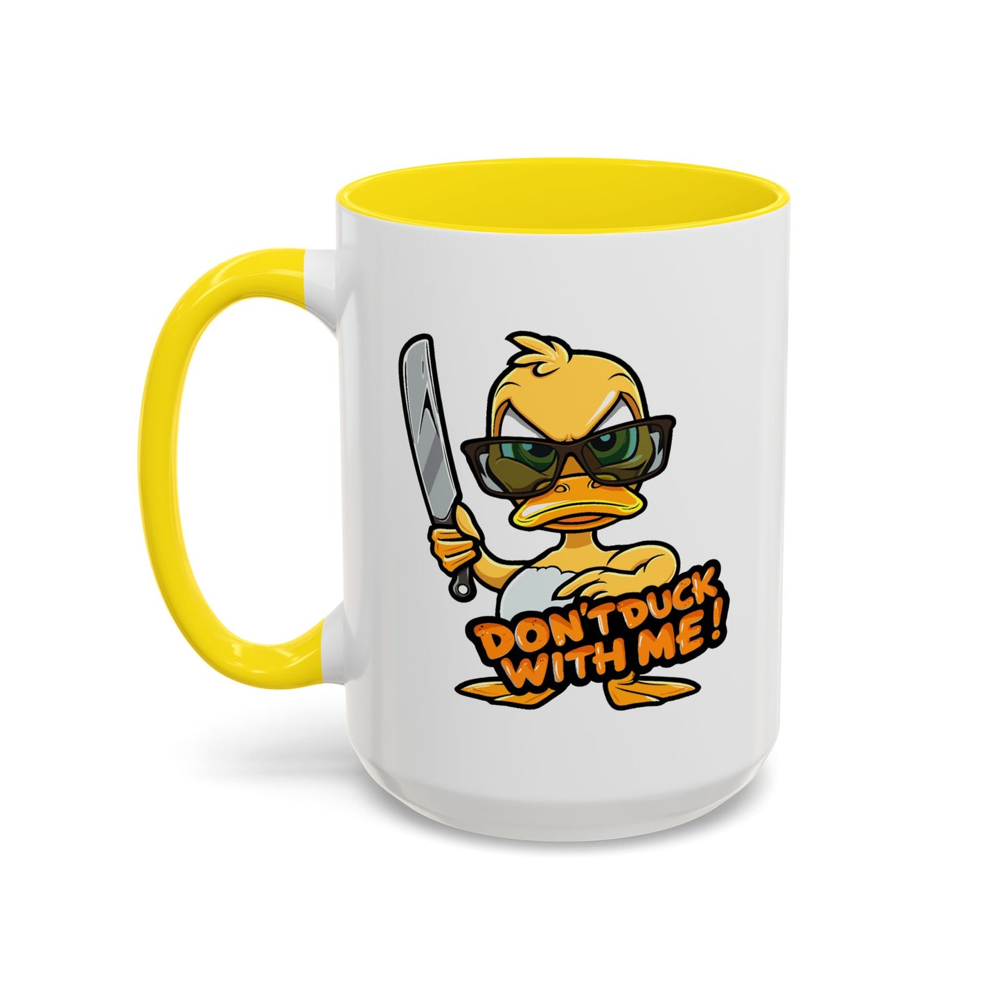 Humor Mug - Don't Duck With Me