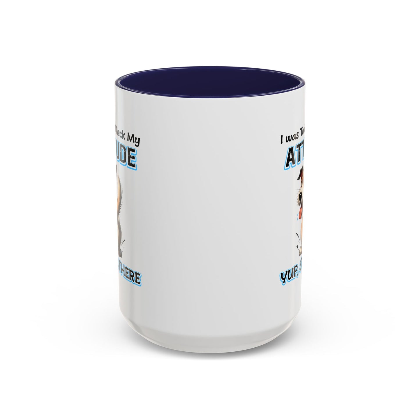 Animal Mug - I Was Told To Check My Attitude