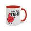 Adult Mug - Holy Fuck I'm Fourty