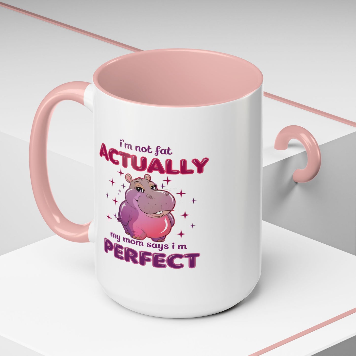 Humor Mug - I'm Not Fat