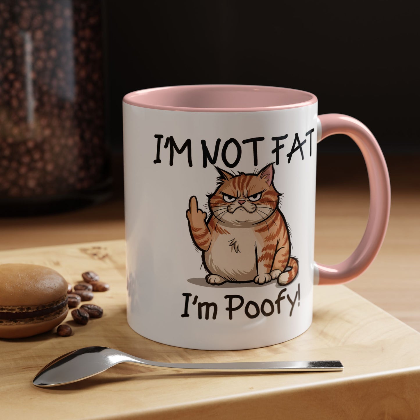 Humor Mug - I'm Not Fat I'm Poofy