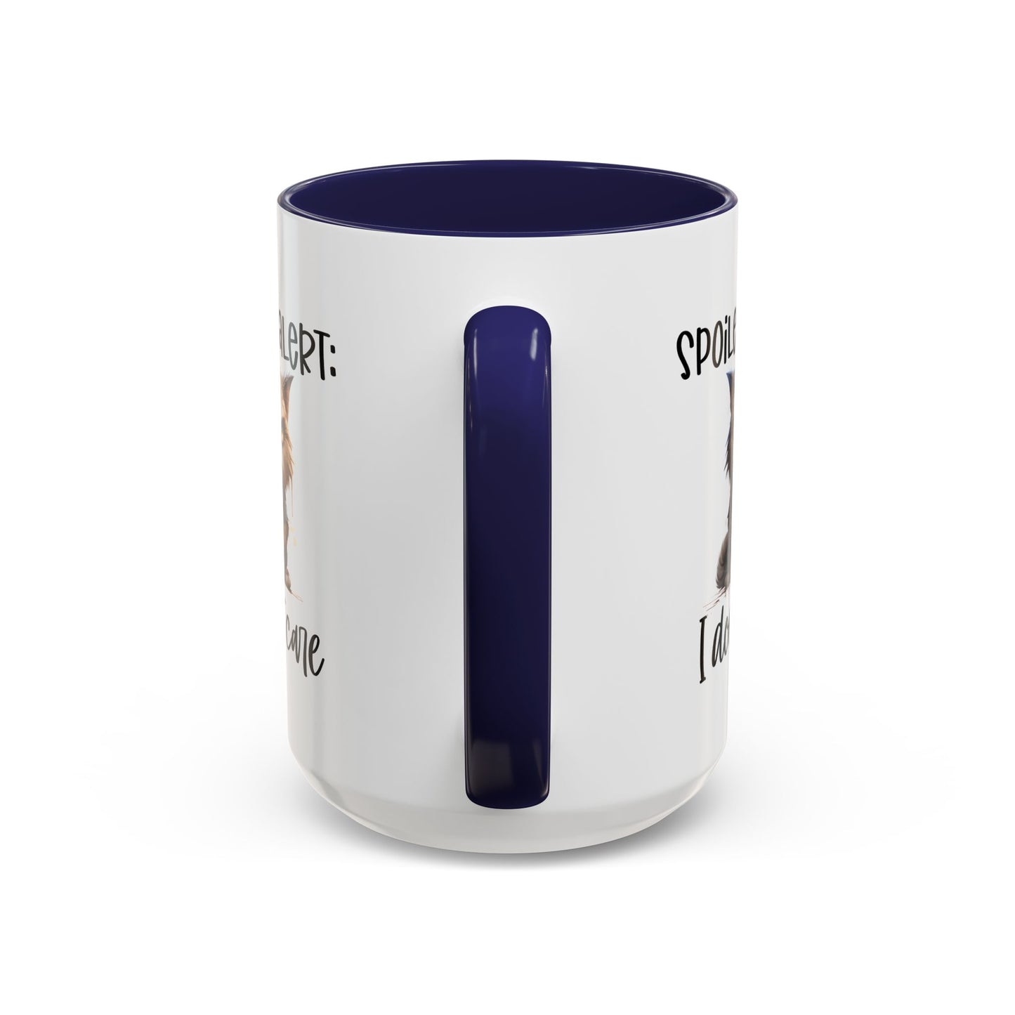 Humor Mug - Spoiler Alert I Don't Care