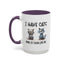 Humor Mug - I Have Cats None of Them Love Me