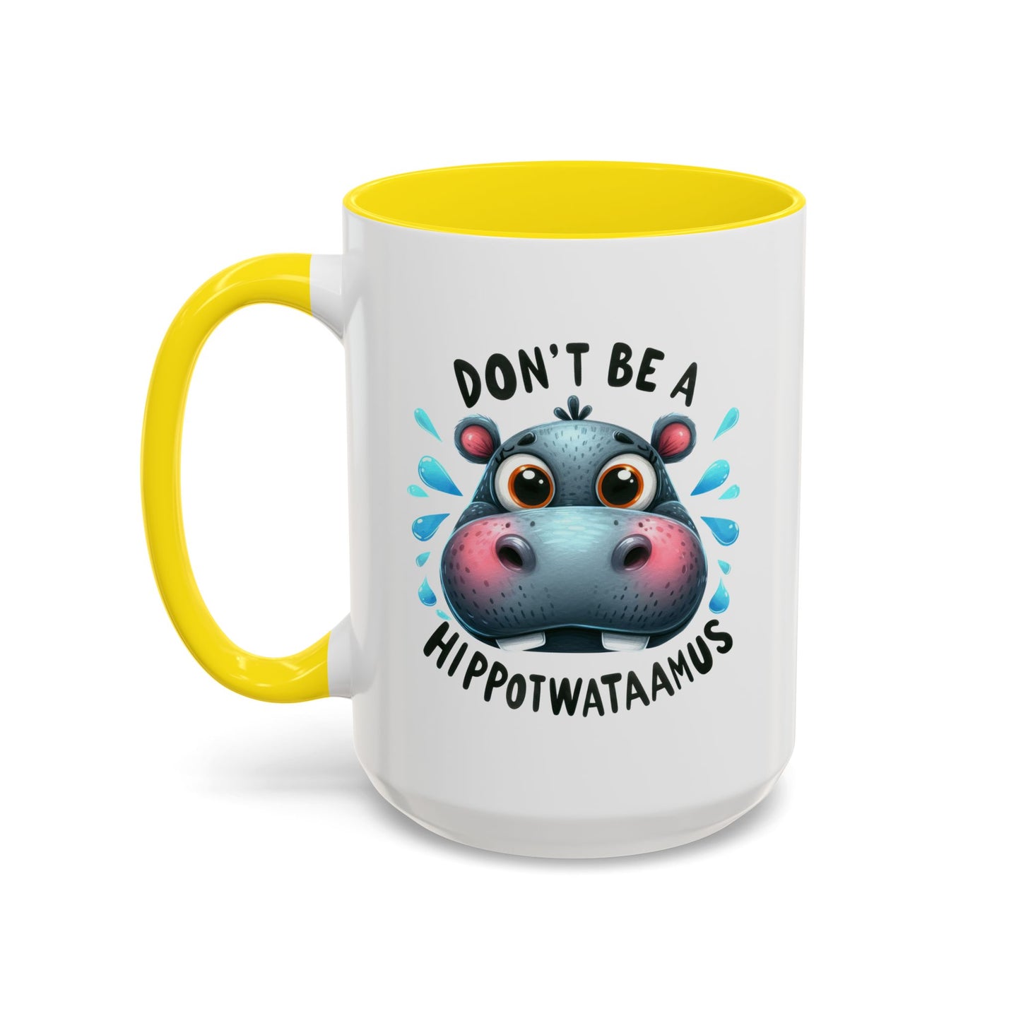 Humor Mug - Don't Be a Hippotwataamus