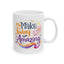 Wellness Mug - Make Today Amazing