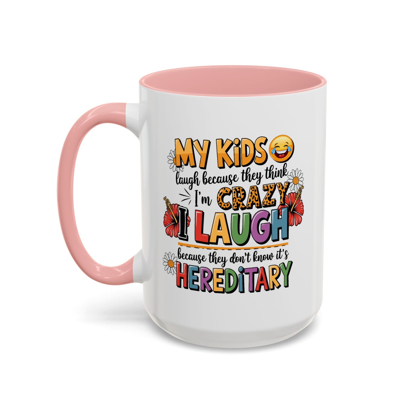 Humor Mug - My Kids Laugh