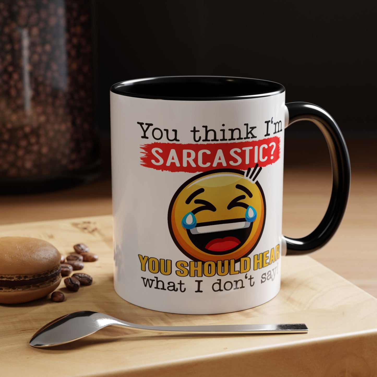 Humor Mug - You Think I'm Sarcastic Emoji