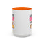 Humor Mug - I Am Always Running Late