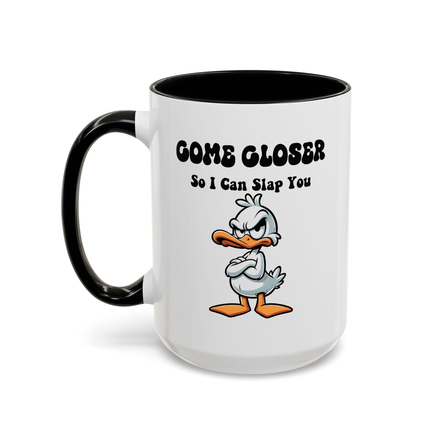 Office Mug - Come Closer