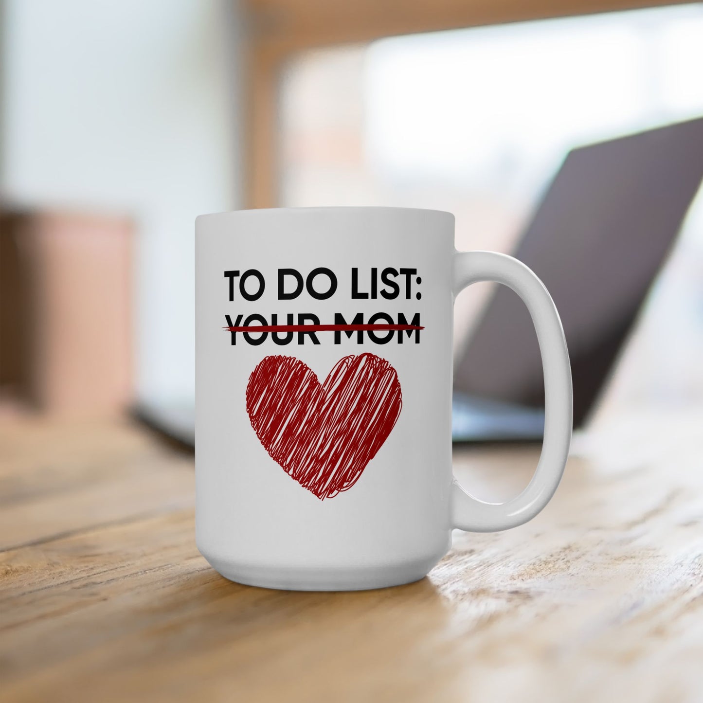 Adult Mug - To Do List Your Mom