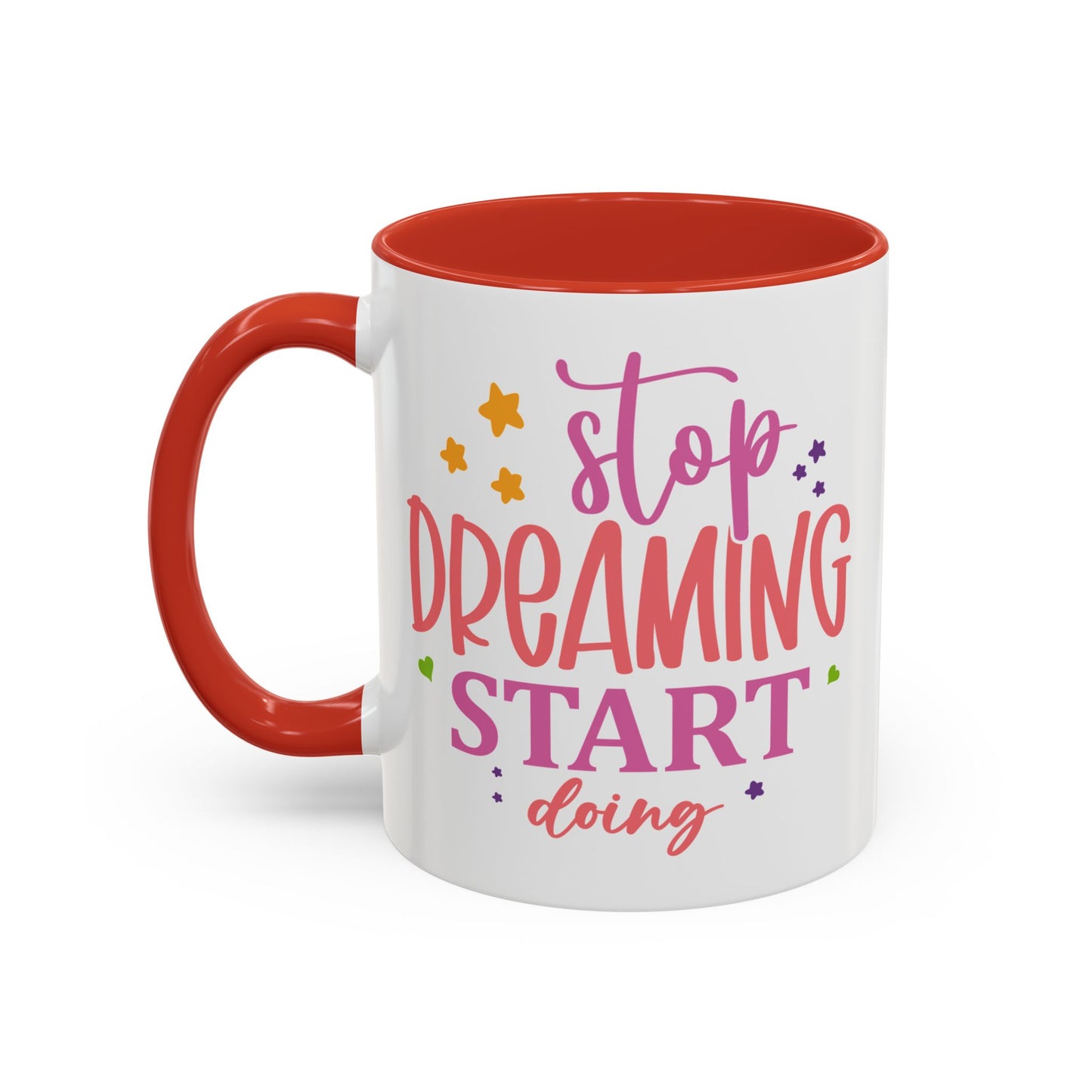 Motivation Mug - Stop Dreaming Start Doing