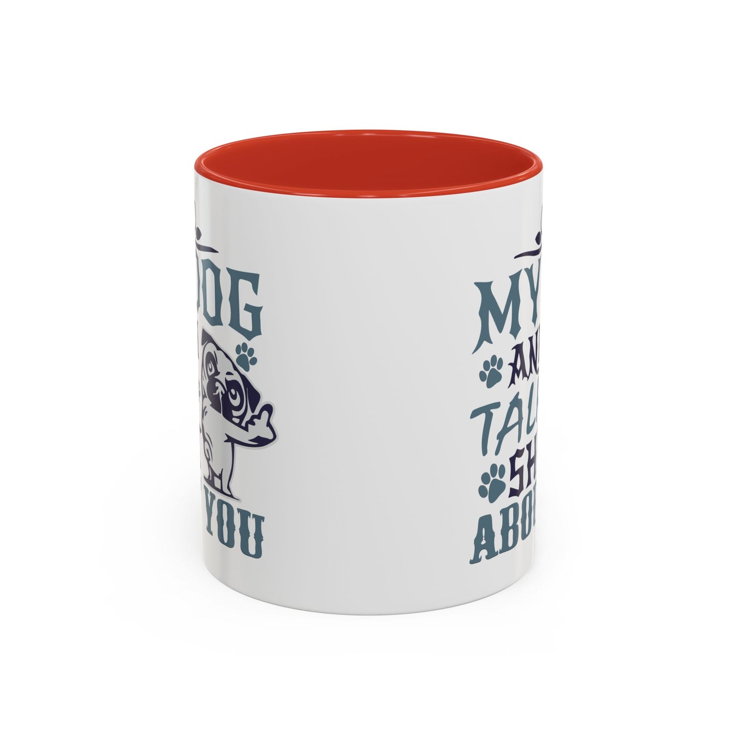 Humor Mug - My Dog and I