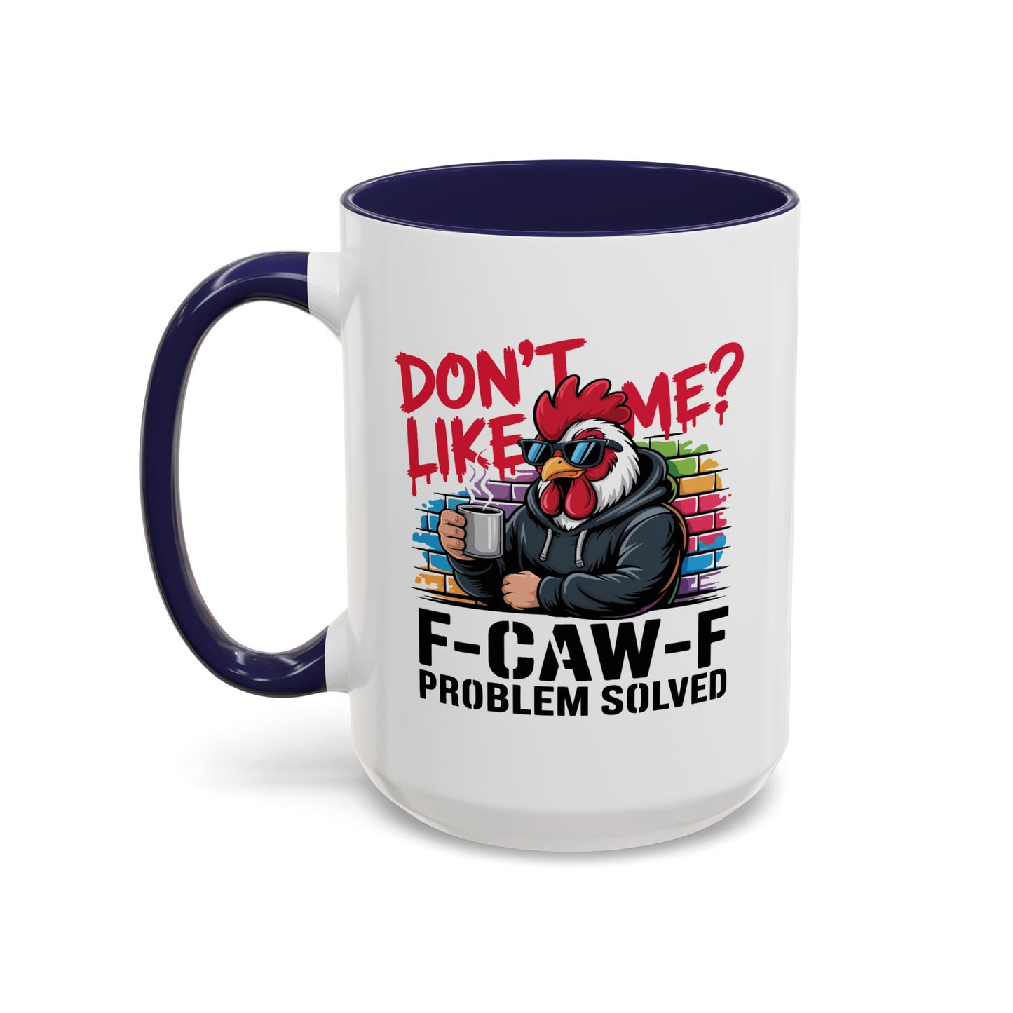 Humor Mug - Don't Like Me