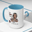 Humor Mug - I Have Two Moods