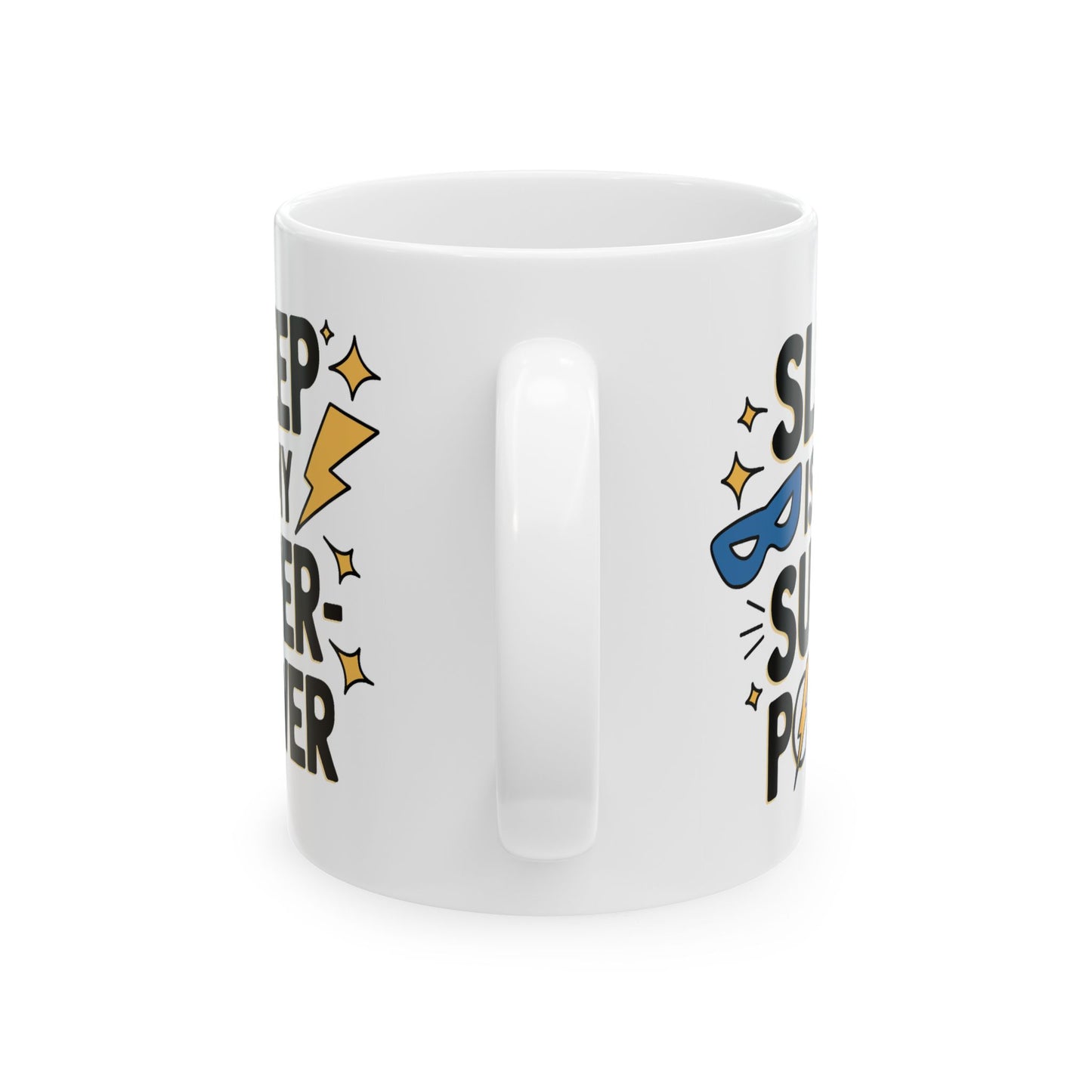 Humor Mug - Sleep is My Super-Power