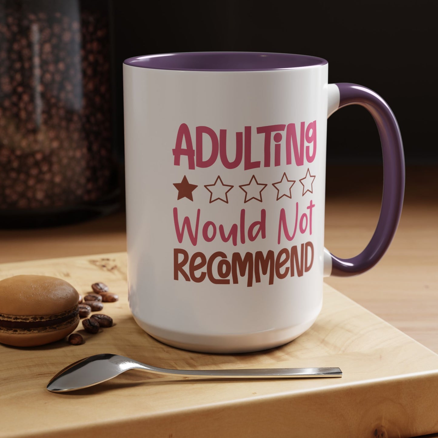 Humor Mug - Adulting Would Not Recommend