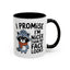 Humor Mug - I Promise I'm Nicer Than My Face Looks