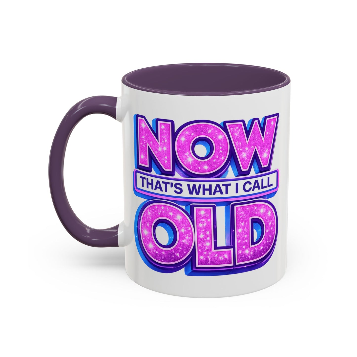 Birthday Mug - Now That's What I Call Old