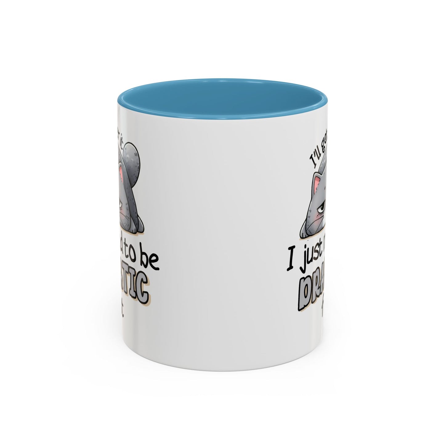 Humor Mug - I'll Get Over It Cat