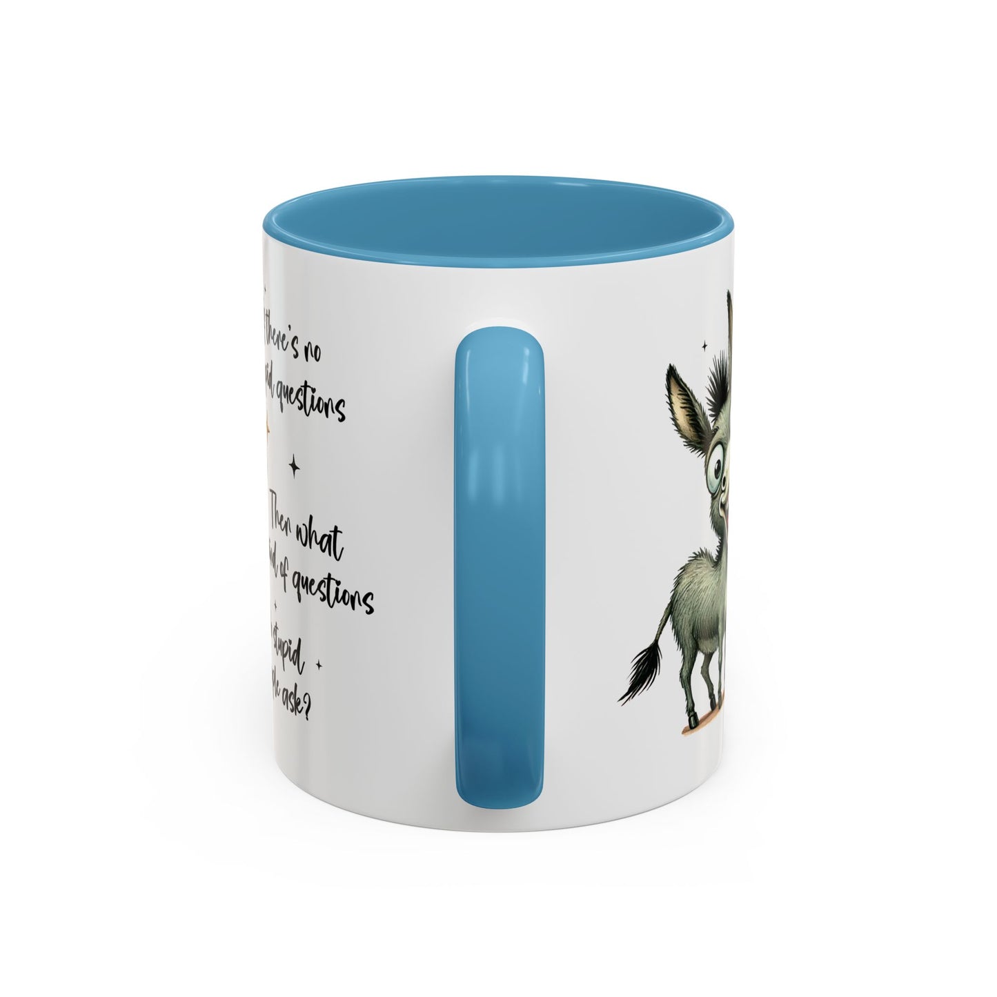 Humor Mug - If there are no stupid questions