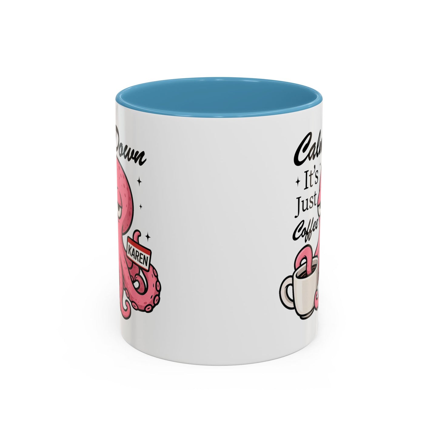 Humor Mug - Calm Down It's Just Coffee Karen