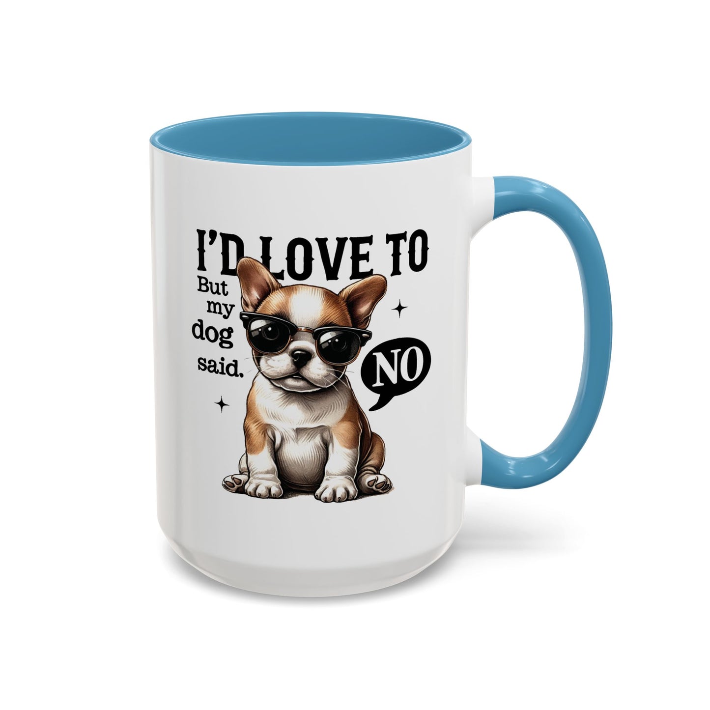 Animal Mug - I'd Love To But My Dog Said No