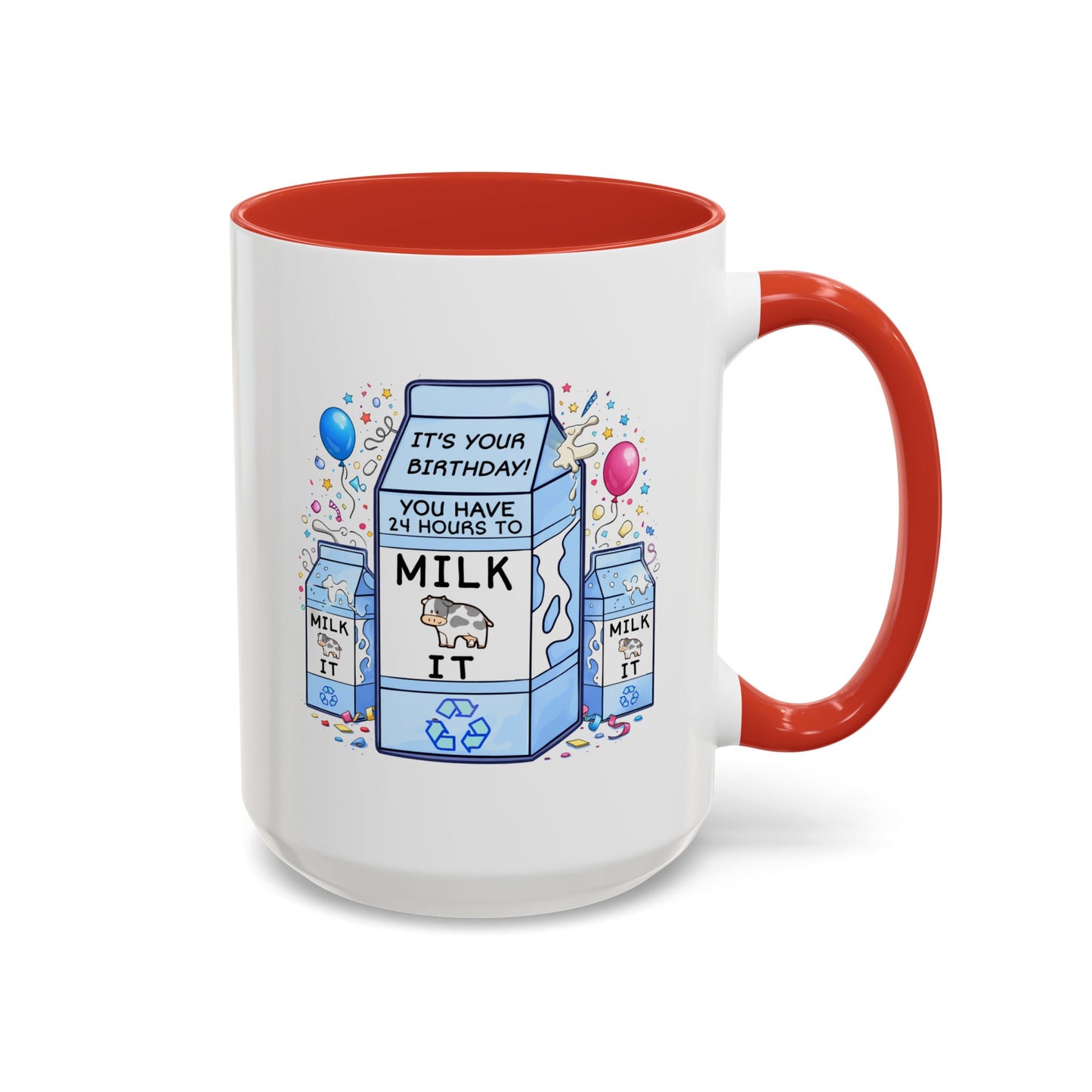 Birthday Mug - 24 Hours to Milk It