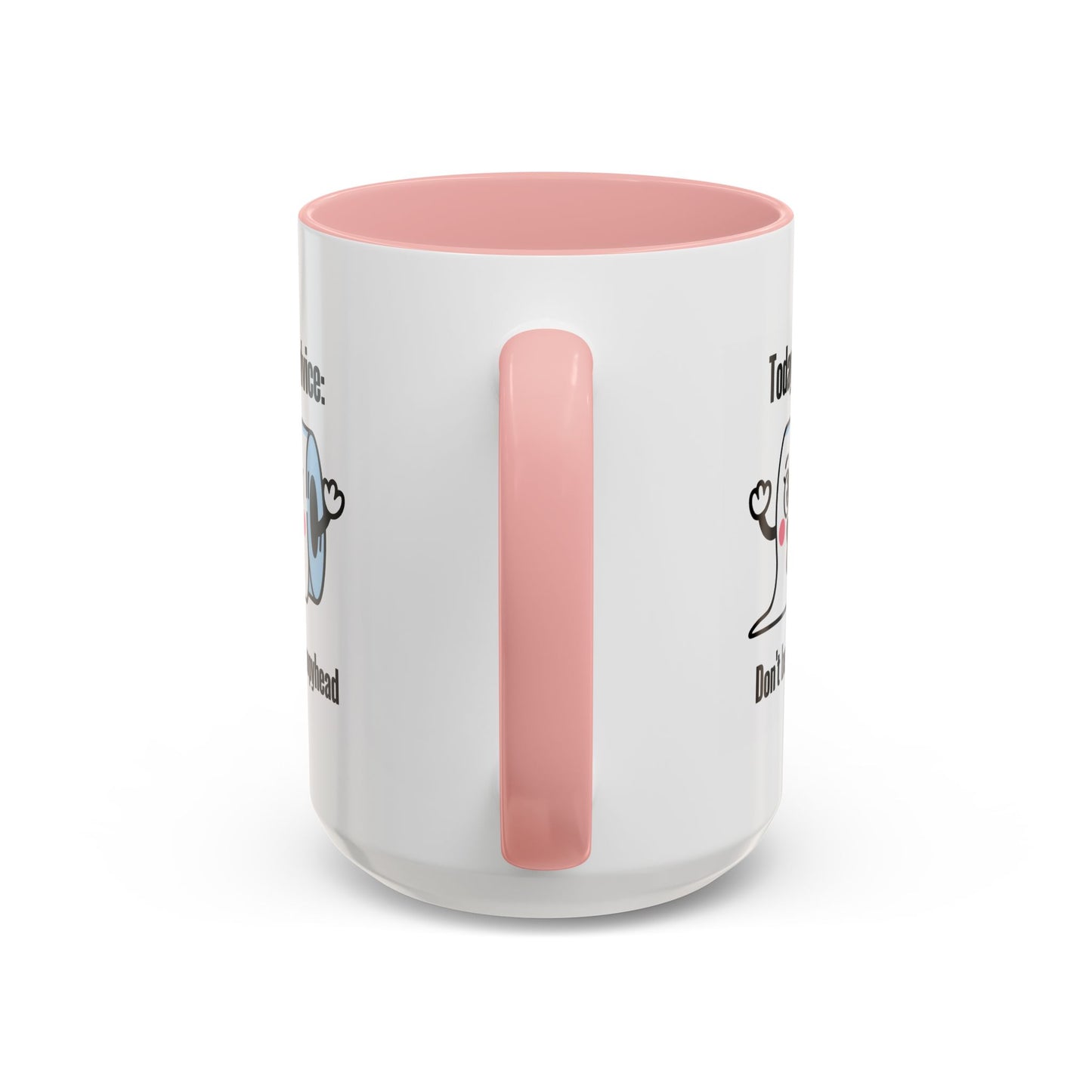 Humor Mug - Today's Advice