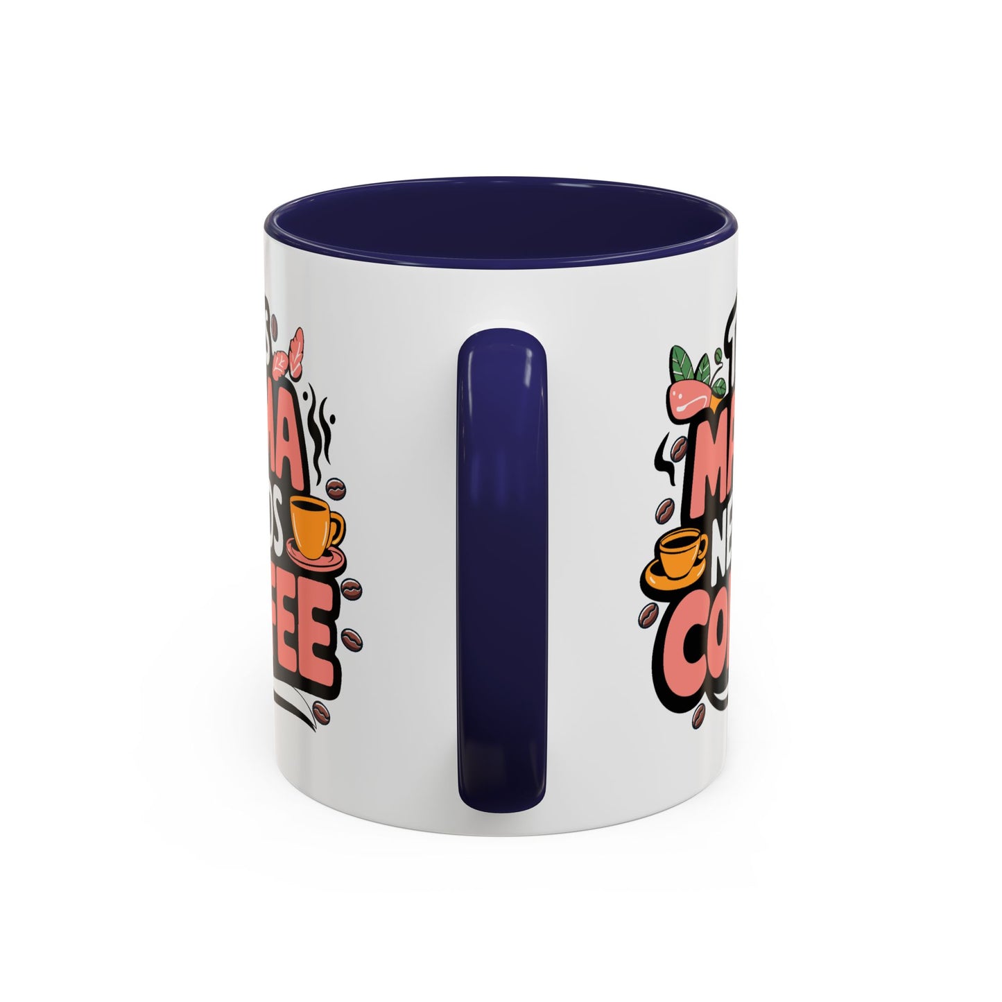 Humor Mug - This Mama Needs Coffee