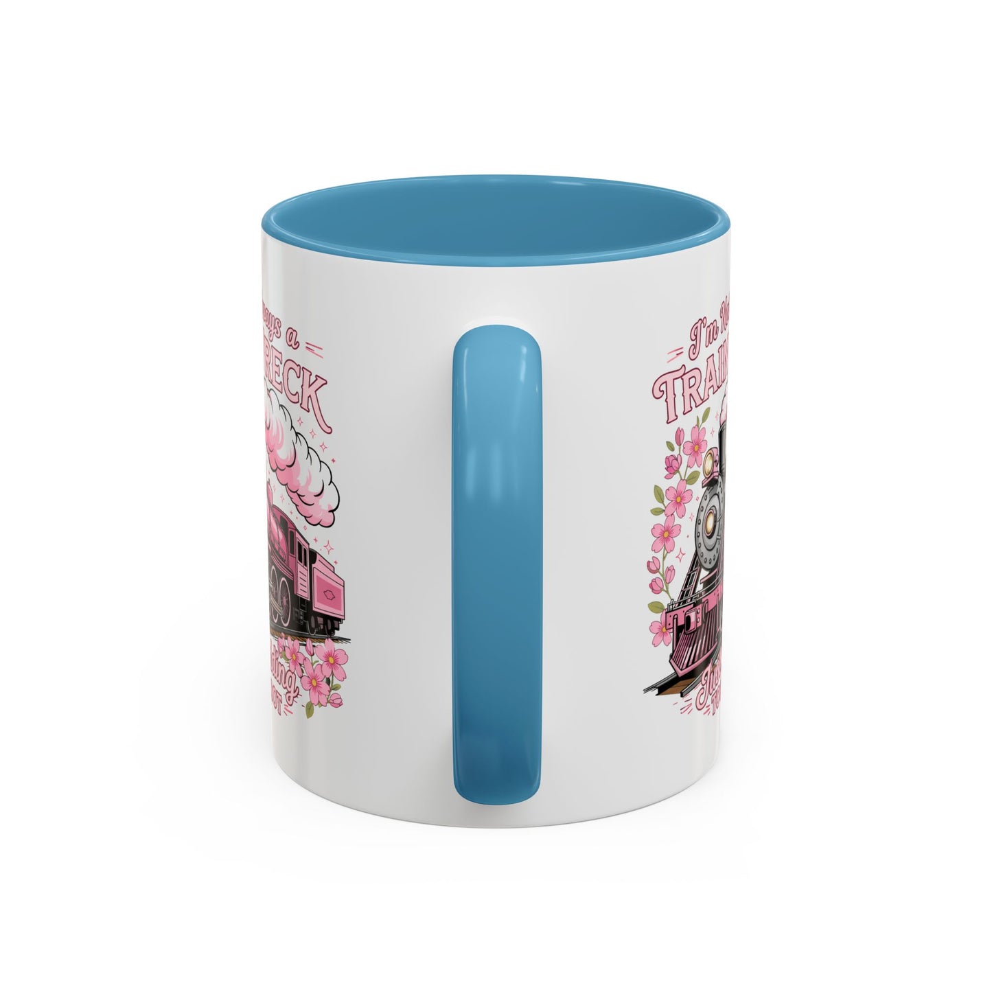 Humor Mug - I'm Not Always
