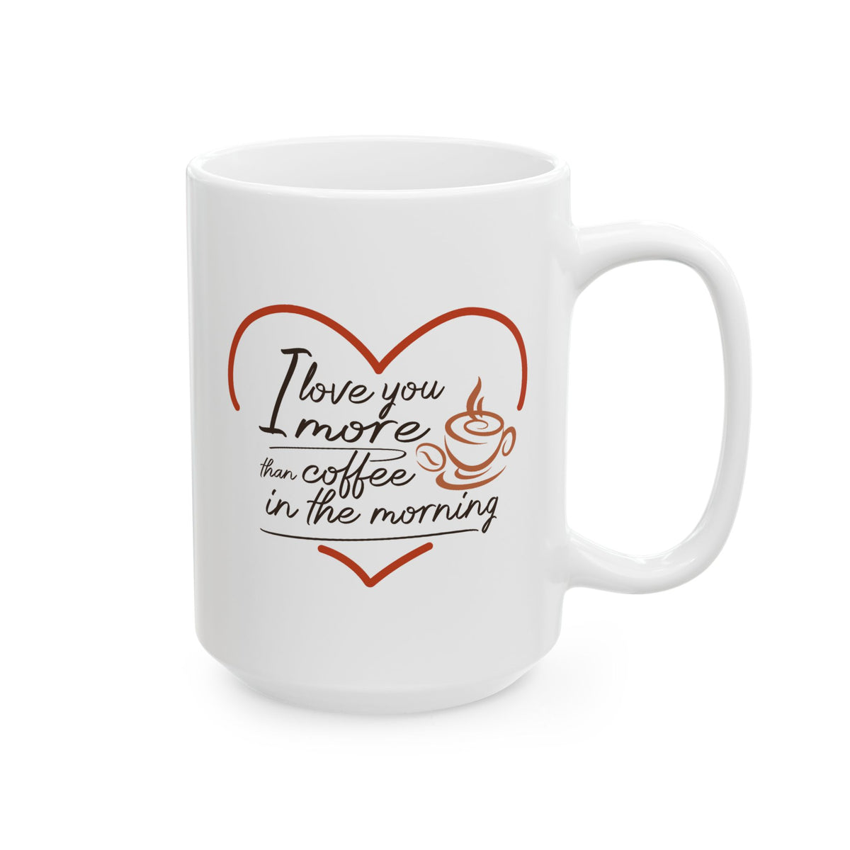 Anniversary Mug - I Love You More Than Coffee