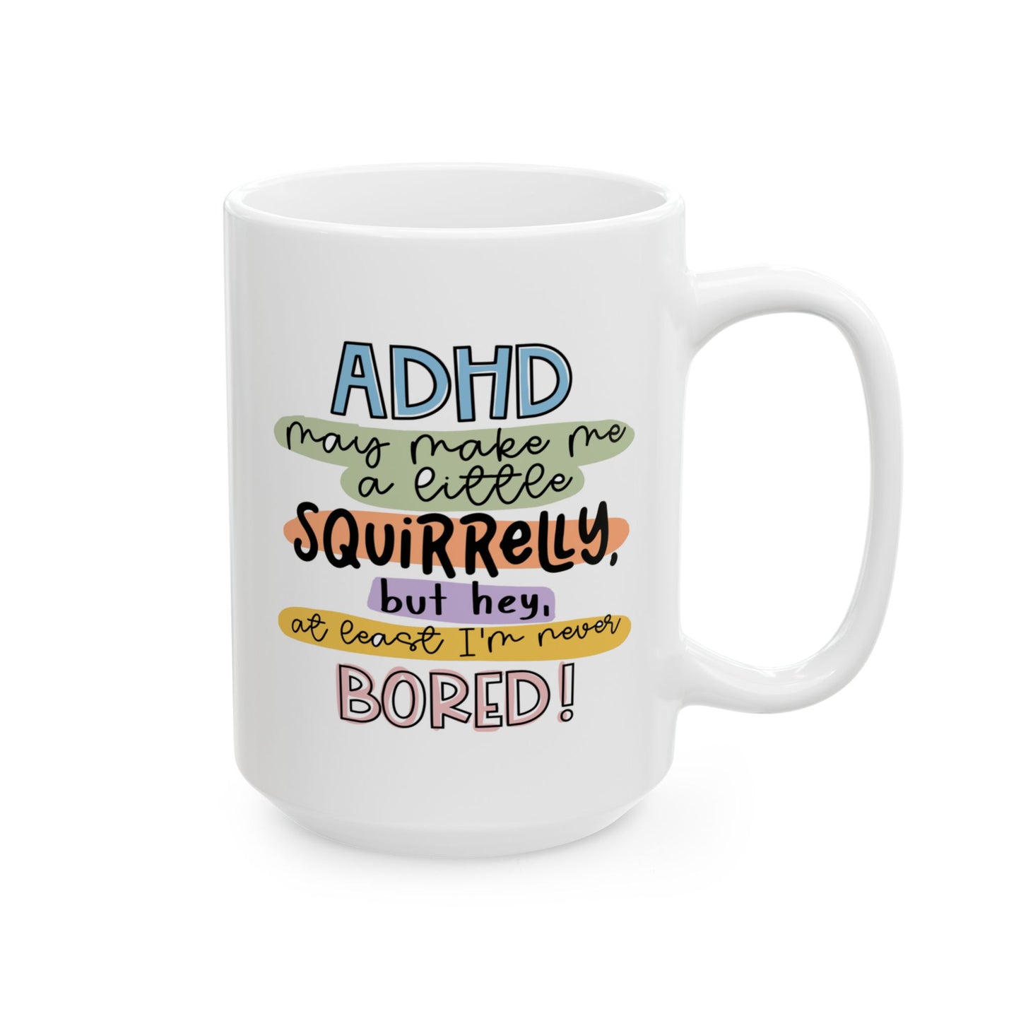 Humor Mug - ADHD Might Make Me