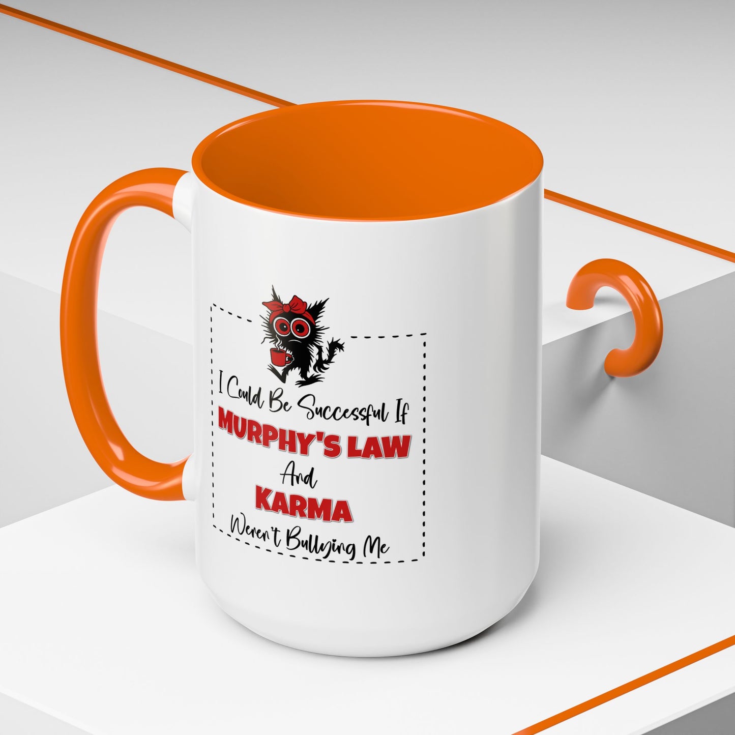 Humor Mug - I Could Be Successful