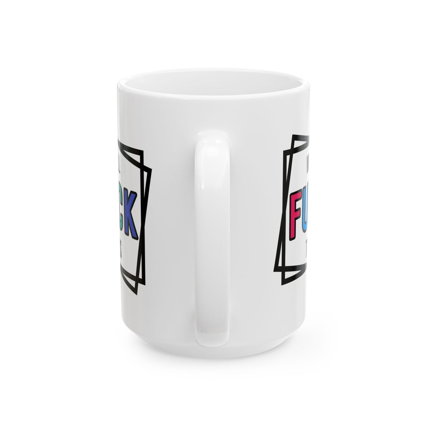 Adult Mug - Well Fuck This