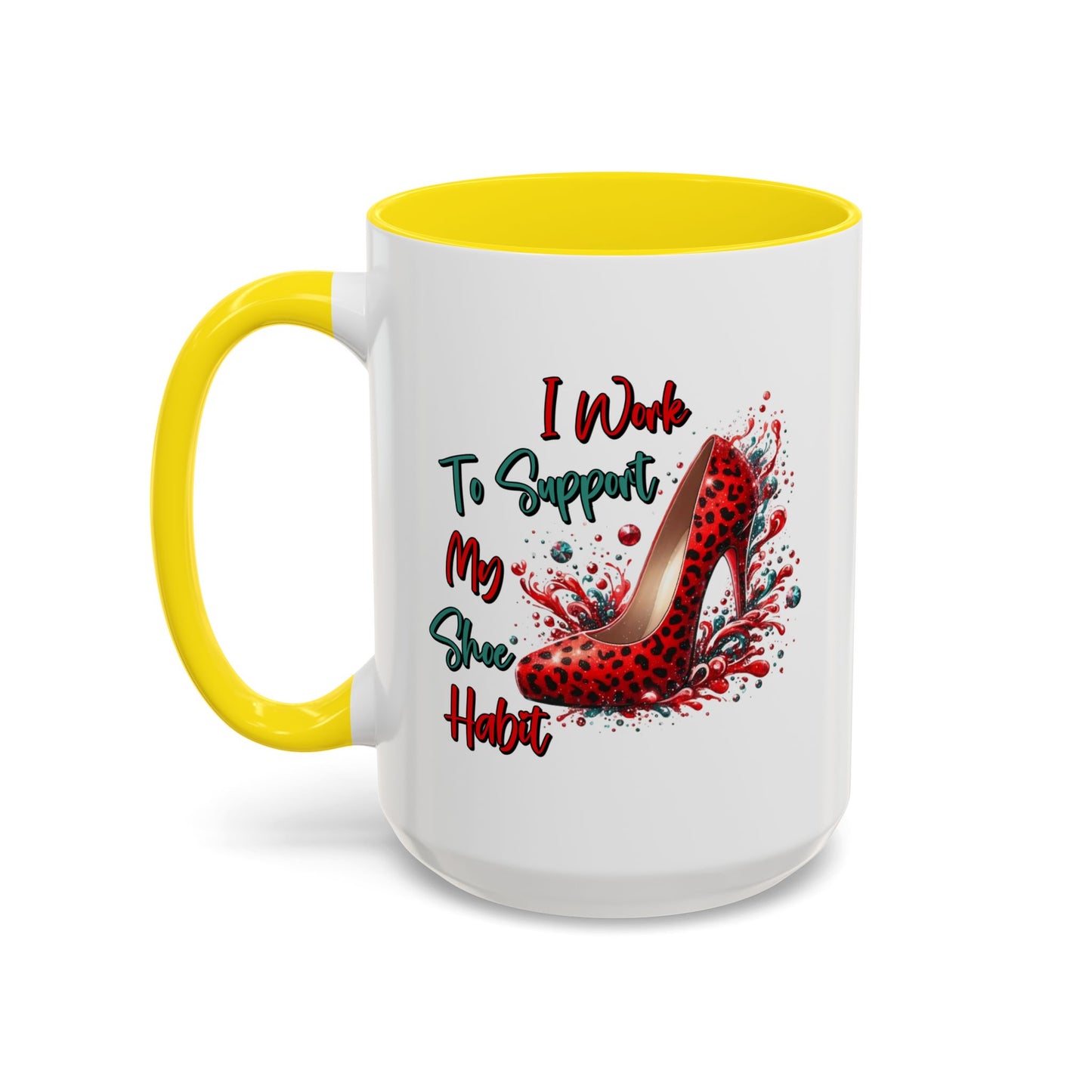 Humor Mug - I Work to Support My Shoe Habit