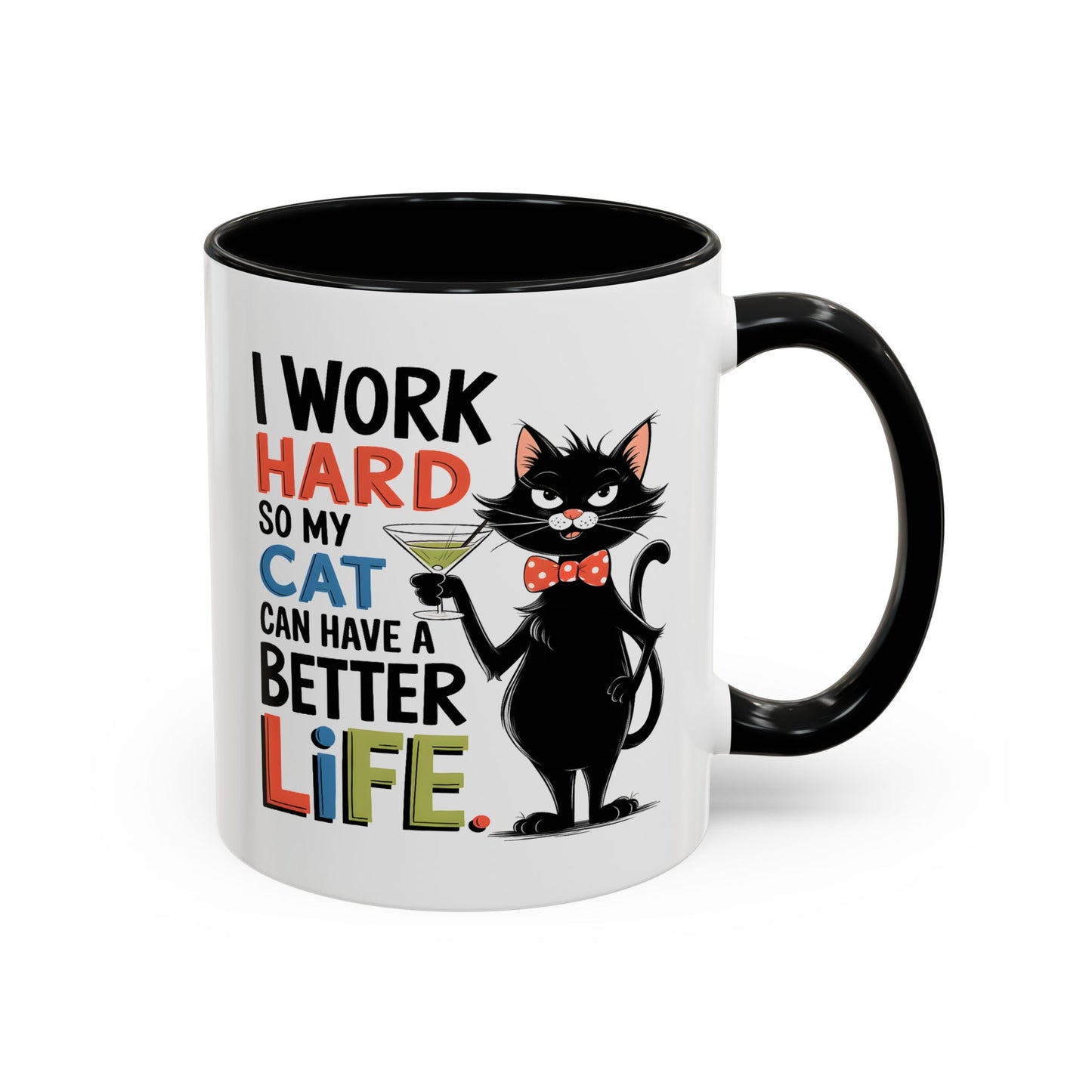 Humor Mug - I Work Hard So My Cat